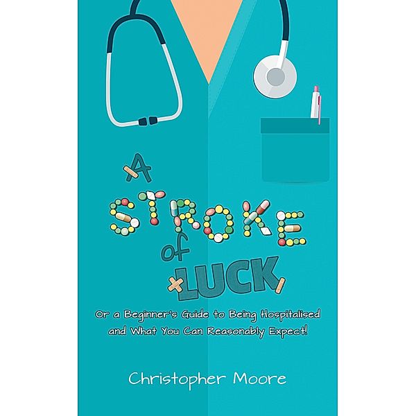 Stroke of Luck / Austin Macauley Publishers, Christopher Moore