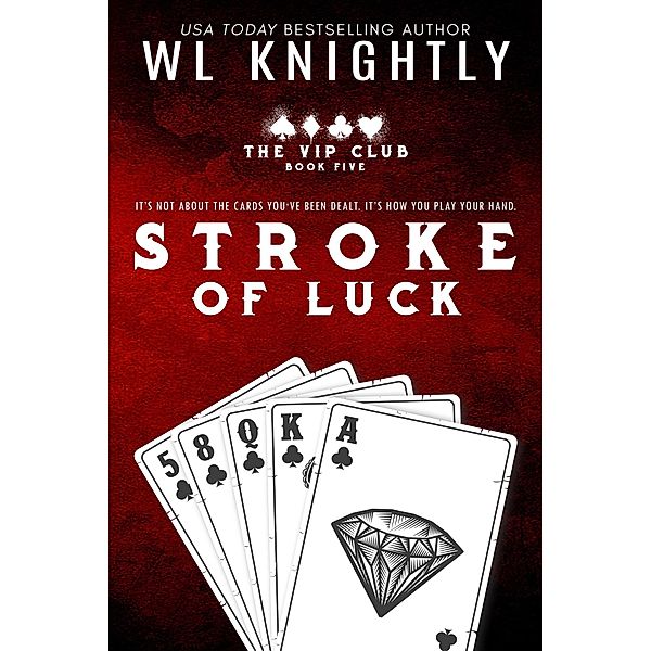 Stroke Of Luck (The VIP Club, #5) / The VIP Club, Wl Knightly