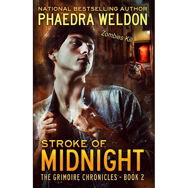 Stroke Of Midnight (The Grimoire Chronicles, #2) / The Grimoire Chronicles, Phaedra Weldon