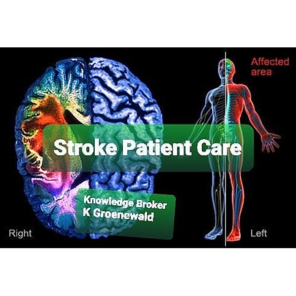 Stroke Patient Care, K. Groenewald