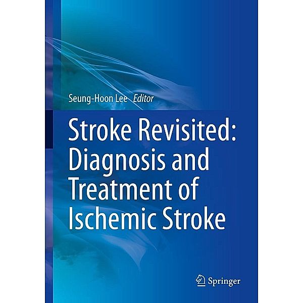 Stroke Revisited: Diagnosis and Treatment of Ischemic Stroke / Stroke Revisited