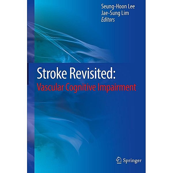 Stroke Revisited: Vascular Cognitive Impairment / Stroke Revisited