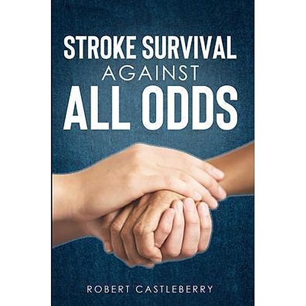Stroke Survival, Robert Castleberry