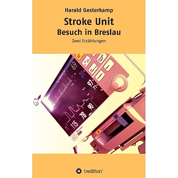 Stroke Unit/Besuch in Breslau, Harald Gesterkamp