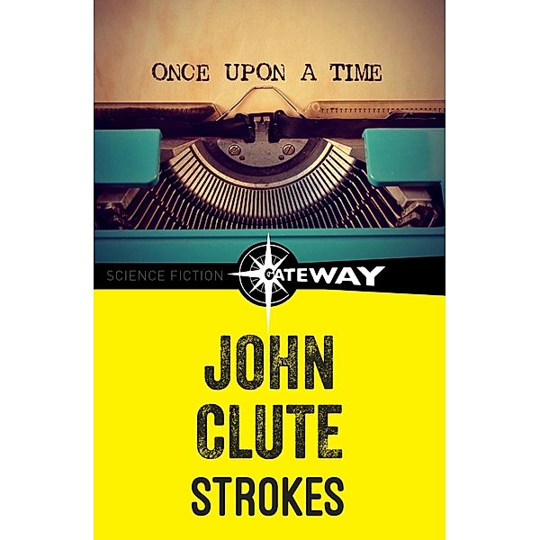 Strokes, John Clute