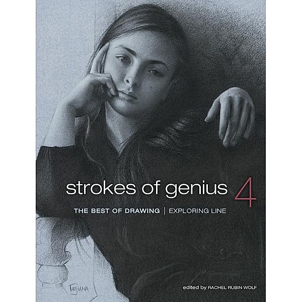 Strokes of Genius 4 / Strokes of Genius: The Best of Drawing Bd.4