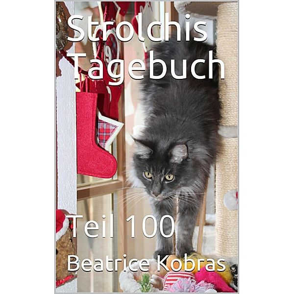 Strolchis Tagebuch - Teil 100, Beatrice Kobras