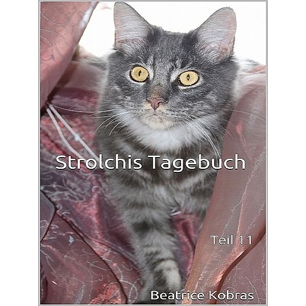 Strolchis Tagebuch (Teil 11), Beatrice Kobras