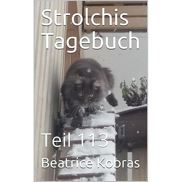 Strolchis Tagebuch - Teil 113, Beatrice Kobras