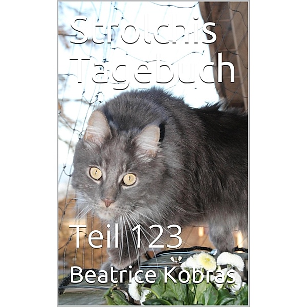 Strolchis Tagebuch - Teil 123, Beatrice Kobras