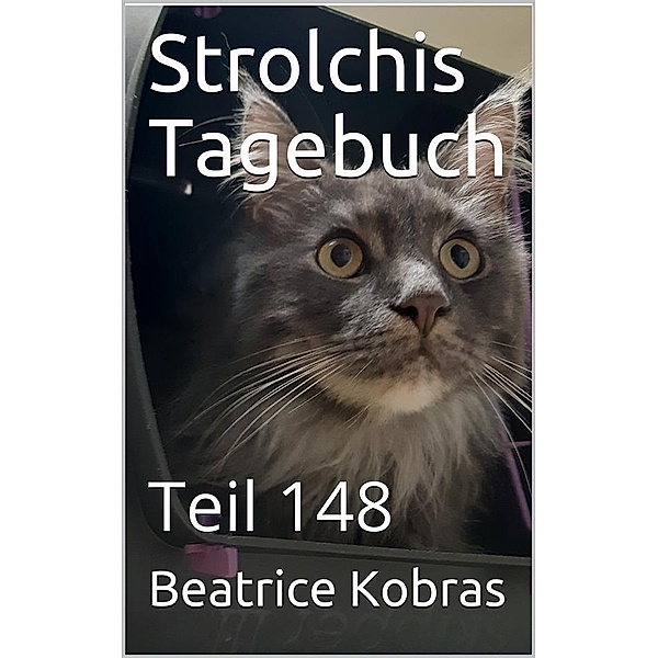 Strolchis Tagebuch - Teil 148 / Strolchis Tagebuch Bd.148, Beatrice Kobras