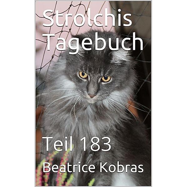 Strolchis Tagebuch - Teil 183 / Strolchis Tagebuch Bd.183, Beatrice Kobras