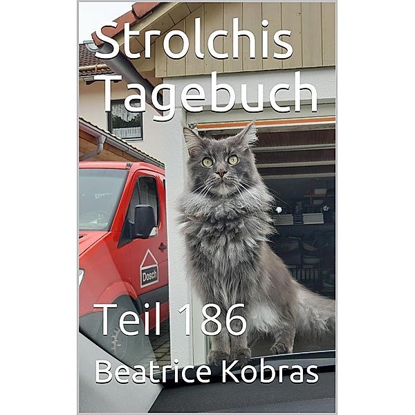 Strolchis Tagebuch - Teil 186 / Strolchis Tagebuch Bd.186, Beatrice Kobras