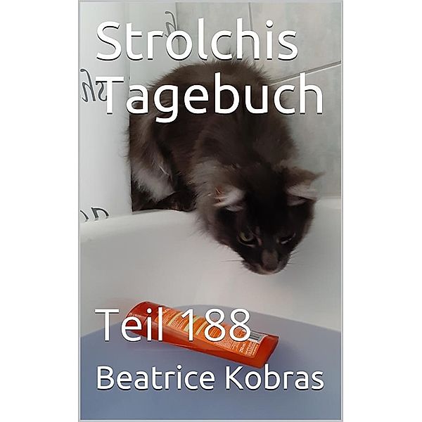 Strolchis Tagebuch - Teil 188 / Strolchis Tagebuch Bd.188, Beatrice Kobras