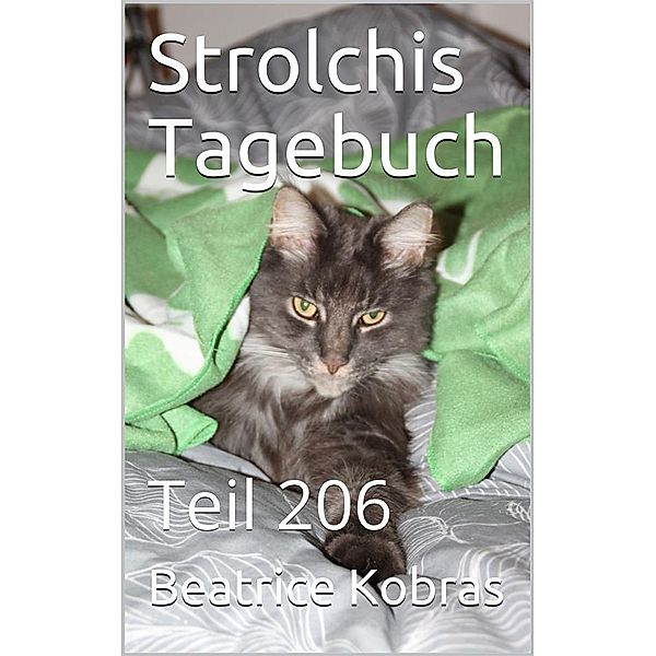 Strolchis Tagebuch - Teil 206 / Strolchis Tagebuch Bd.206, Beatrice Kobras