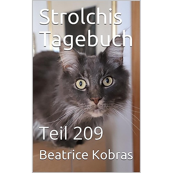 Strolchis Tagebuch - Teil 209 / Strolchis Tagebuch Bd.209, Beatrice Kobras