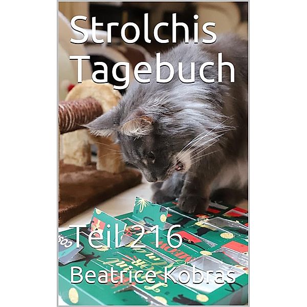 Strolchis Tagebuch - Teil 216 / Strolchis Tagebuch Bd.216, Beatrice Kobras