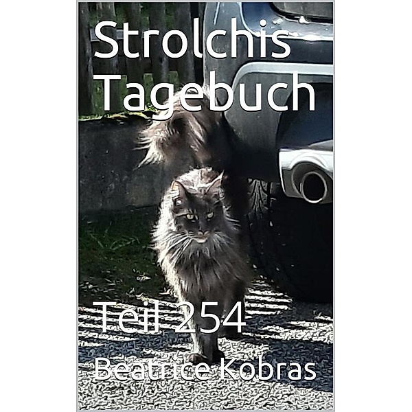 Strolchis Tagebuch - Teil 254 / Strolchis Tagebuch Bd.254, Beatrice Kobras