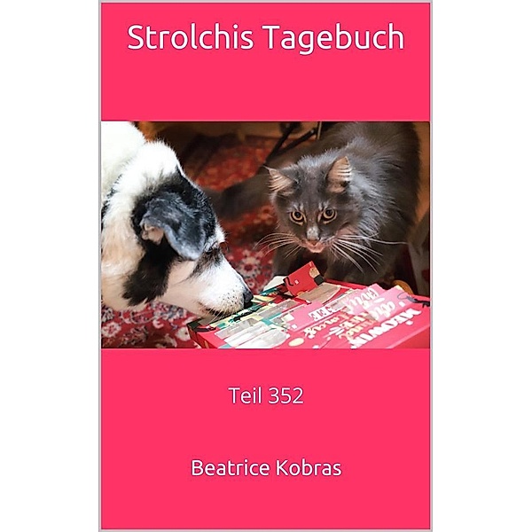Strolchis Tagebuch - Teil 352 / Strolchis Tagebuch Bd.352, Beatrice Kobras