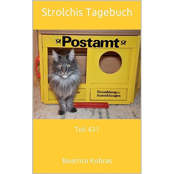 Strolchis Tagebuch - Teil 431 / Strolchis Tagebuch Bd.431, Beatrice Kobras