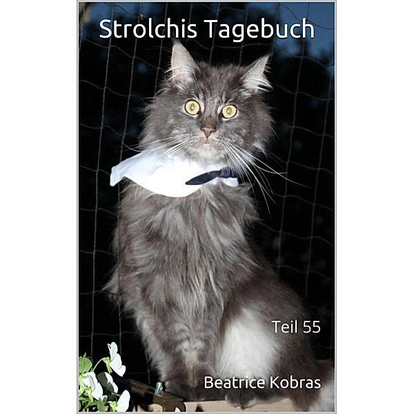 Strolchis Tagebuch - Teil 55, Beatrice Kobras