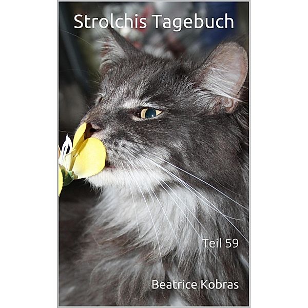 Strolchis Tagebuch - Teil 59, Beatrice Kobras