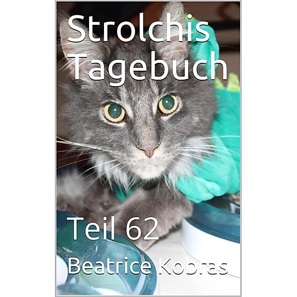 Strolchis Tagebuch - Teil 62, Beatrice Kobras