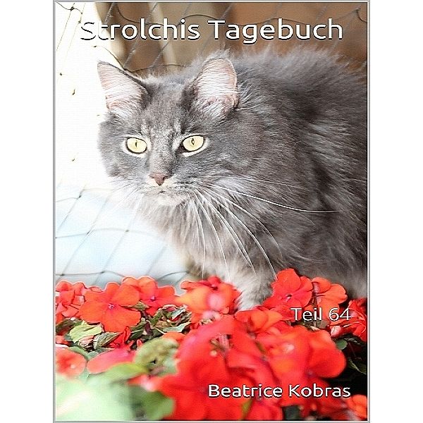 Strolchis Tagebuch - Teil 64, Beatrice Kobras