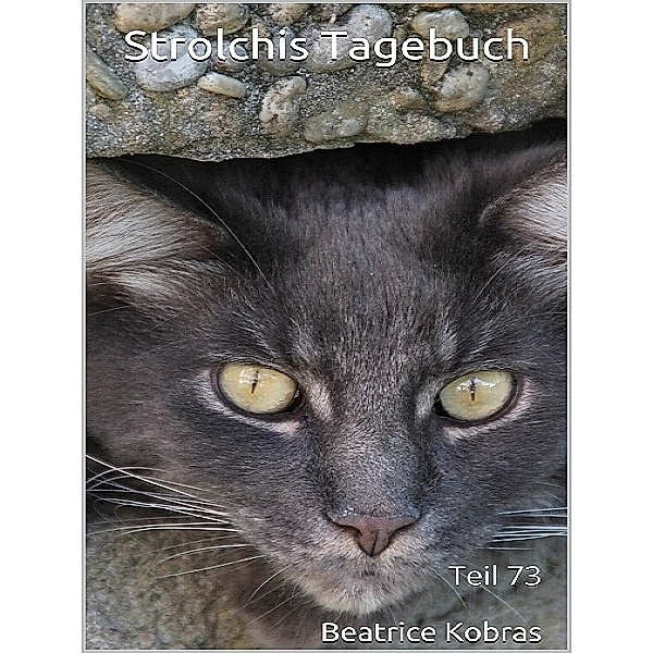 Strolchis Tagebuch (Teil 73), Beatrice Kobras