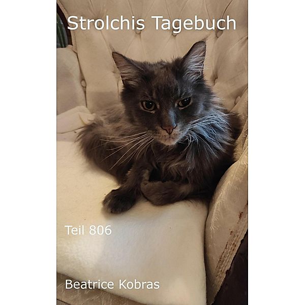 Strolchis Tagebuch - Teil 806, Beatrice Kobras