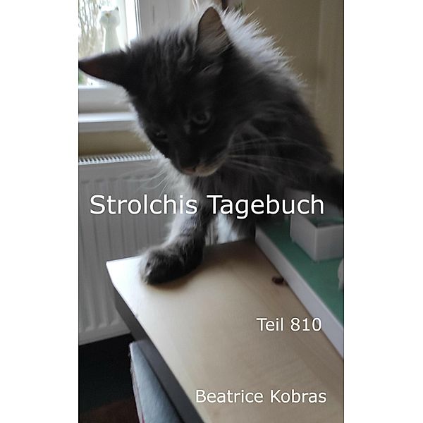 Strolchis Tagebuch - Teil 810, Beatrice Kobras