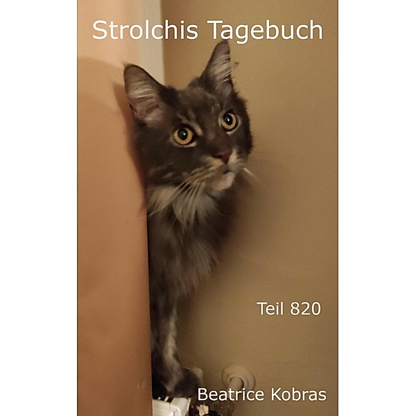 Strolchis Tagebuch - Teil 820, Beatrice Kobras