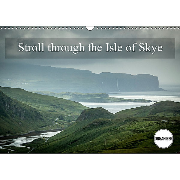 Stroll through the Isle of Skye (Wall Calendar 2019 DIN A3 Landscape), Alain Gaymard