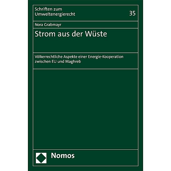 Strom aus der Wüste / Schriften zum Umweltenergierecht Bd.35, Nora Grabmayr