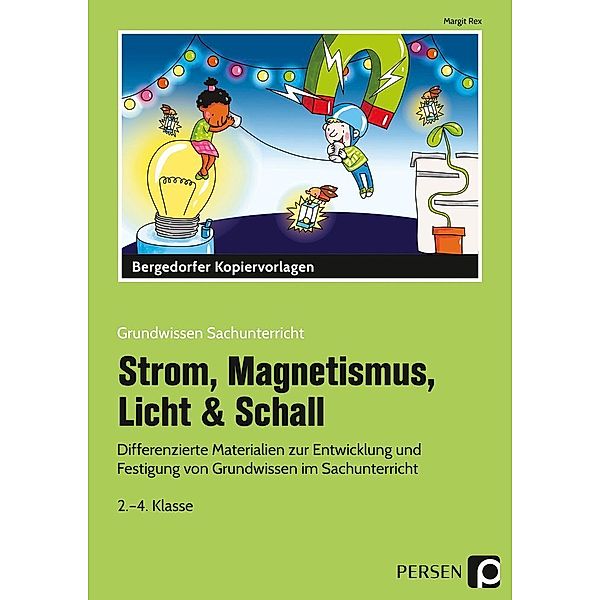 Strom, Magnetismus, Licht & Schall, Margit Rex