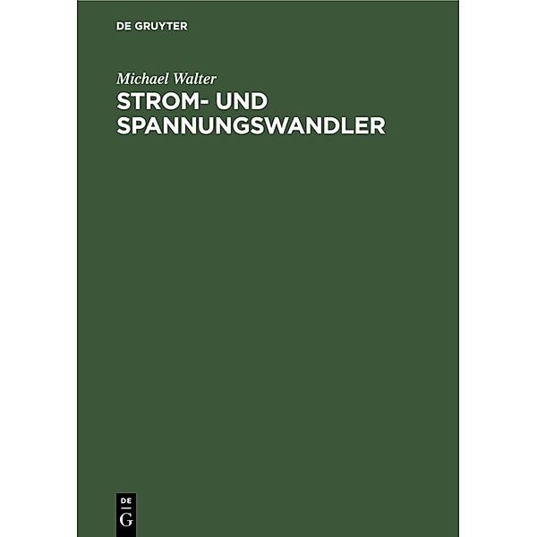 Strom- und Spannungswandler, Michael Walter