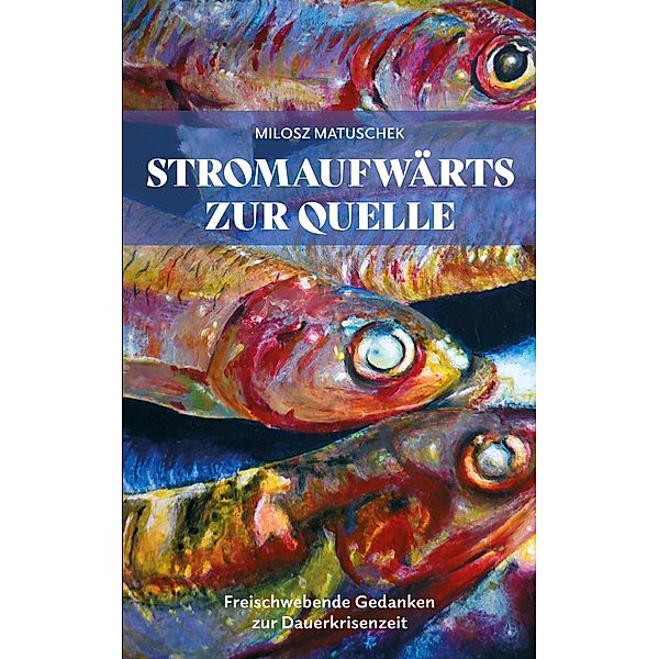 Stromaufwärts zur Quelle, Milosz Matuschek