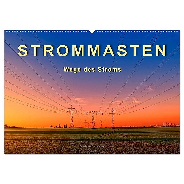 Strommasten - Wege des Stroms (Wandkalender 2024 DIN A2 quer), CALVENDO Monatskalender, Peter Roder