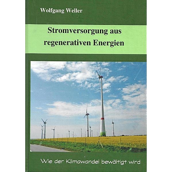 Stromversorgung aus regenerativen Energien, Weller