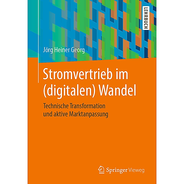 Stromvertrieb im (digitalen) Wandel, Jörg Heiner Georg
