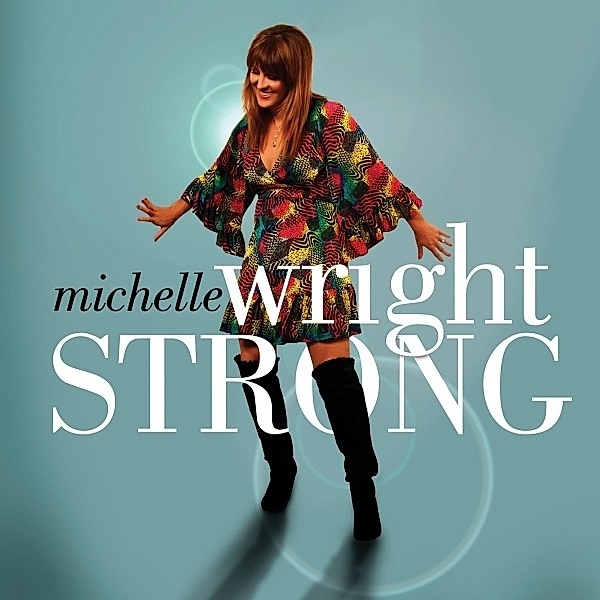 Strong, Michelle Wright