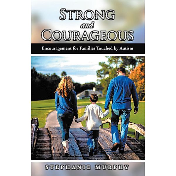 Strong and Courageous, Stephanie Murphy