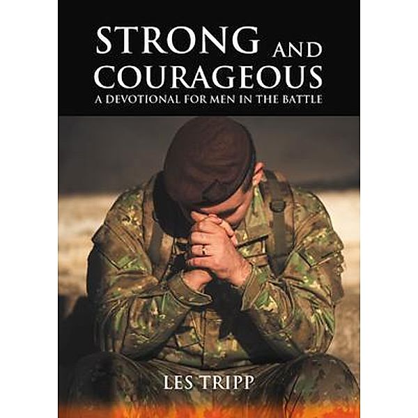 Strong and Courageous, Les Tripp
