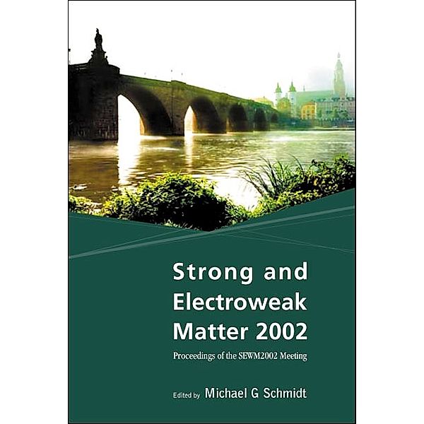 Strong And Electroweak Matter 2002 - Proceedings Of The Sewm2002 Meeting