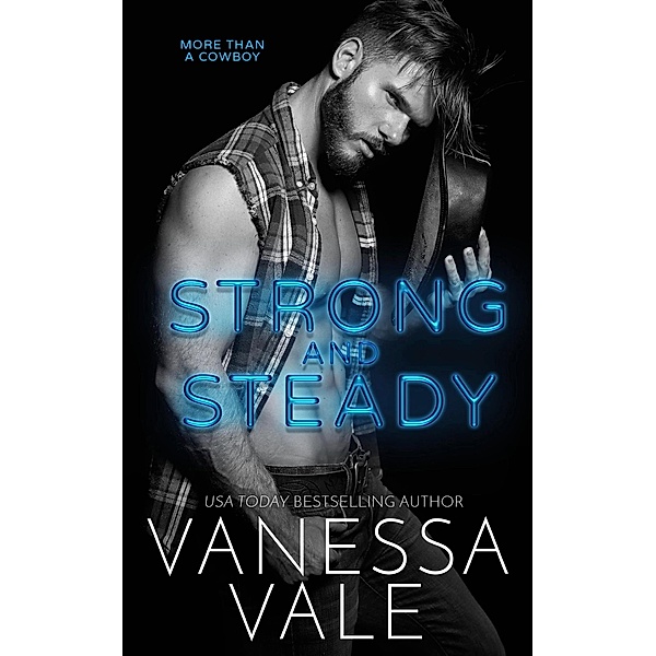 Strong and Steady / More Than A Cowboy Bd.1, Vanessa Vale