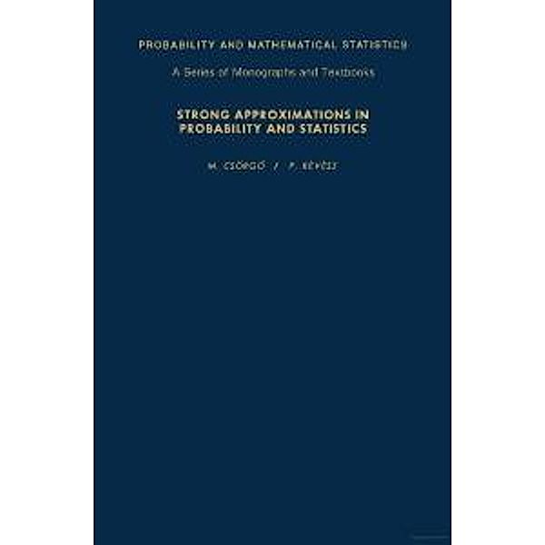 Strong Approximations in Probability and Statistics, M. Csörgo, P. Révész