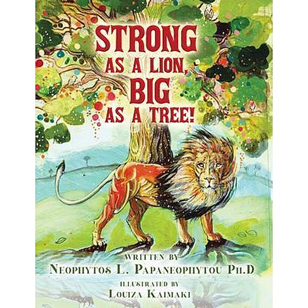 Strong As A Lion, Big As A Tree! / Book Vine Press, Neophytos Papaneophytou