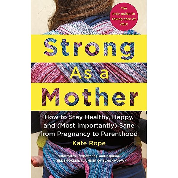 Strong As a Mother, Kate Rope
