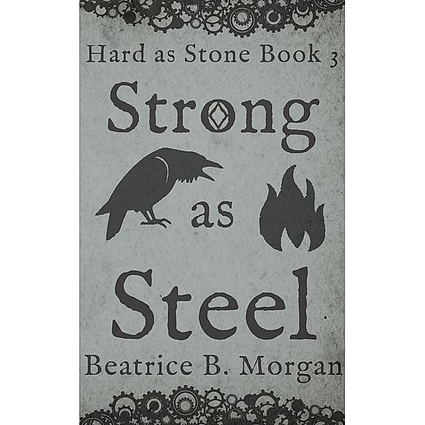 Strong as Steel (Hard as Stone, #3) / Hard as Stone, Beatrice B. Morgan
