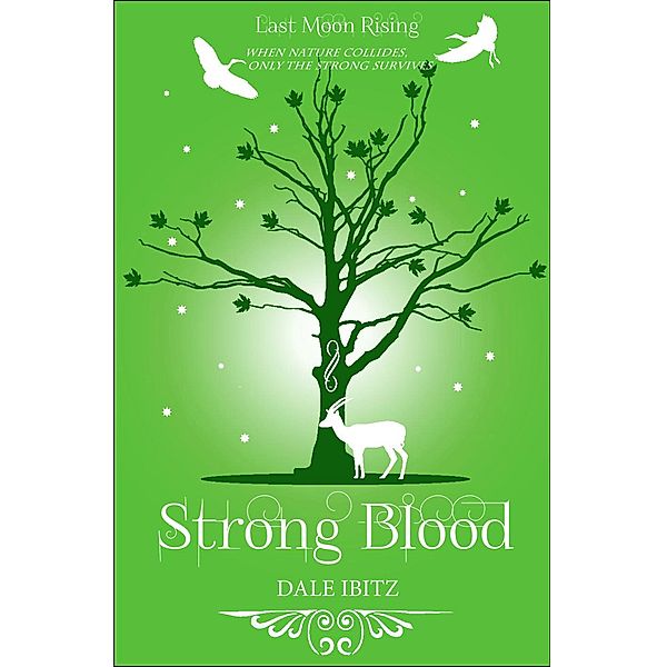 Strong Blood (Last Moon Rising, #2) / Last Moon Rising, Dale Ibitz
